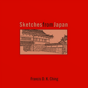 Sketches from Japan by Francis D.K. Ching