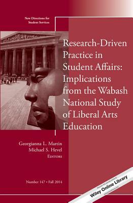 Research-Driven Practice in Student Affairs: Implications from the Wabash National Study of Liberal Arts Education: New Directions for Student Service by SS