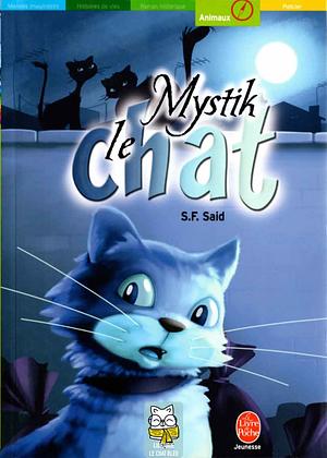 Mystik le chat by S.F. Said