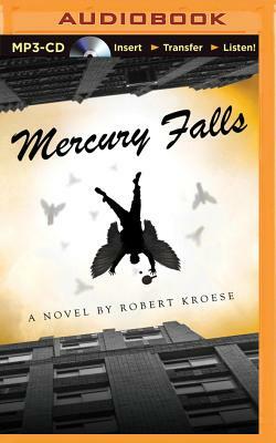 Mercury Falls by Robert Kroese