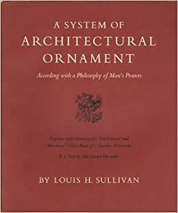 A System of Architectural Ornament by Louis H. Sullivan