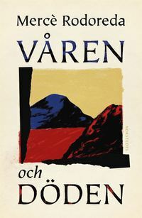 Döden och våren by Mercè Rodoreda