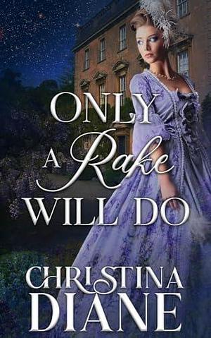 Only A Rake Will Do by Christina Diane