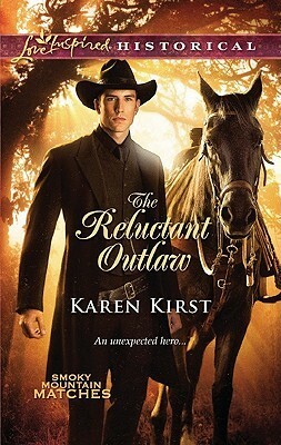 The Reluctant Outlaw by Karen Kirst