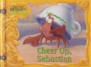 Cheer Up, Sebastian by Yakovetic Productions, The Walt Disney Company, M.C. Varley