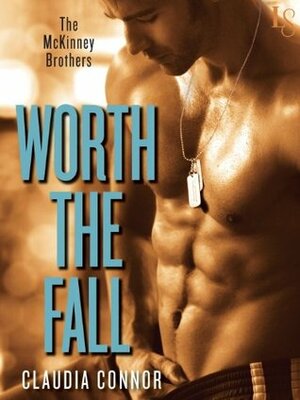 Worth the Fall by Claudia Connor