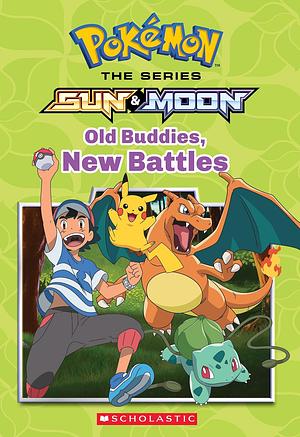 Old Buddies, New Battles (Pokémon Alola Chapter Book), Volume 2 by Scholastic