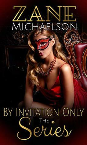 By Invitation Only: The Series by Zane Michaelson