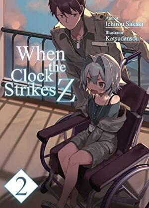 When the Clock Strikes Z: Volume 2 by Ichiro Sakaki