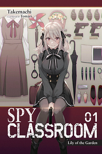 Spy Classroom, Vol. 1: Lily of the Garden by Takemachi