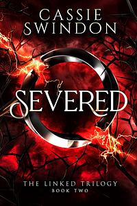 Severed by Cassie Swindon