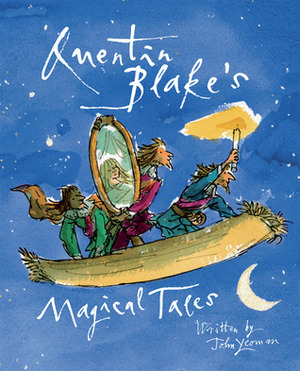 Quentin Blake's Magical Tales by John Yeoman, Quentin Blake