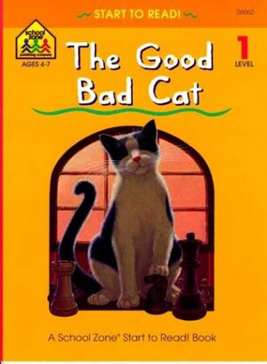 The Good Bad Cat by Barbara Gregorich, Nancy Antle