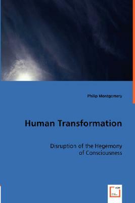 Human Transformation by Philip Montgomery