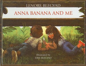 Anna Banana and Me by Lenore Blegvad