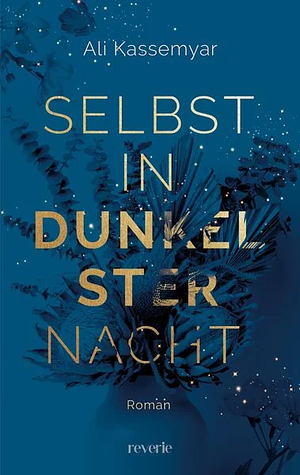 Selbst in dunkelster Nacht by Ali Kassemyar