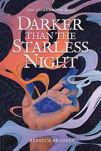 Darker Than the Starless Night by Rebecca Brodkey