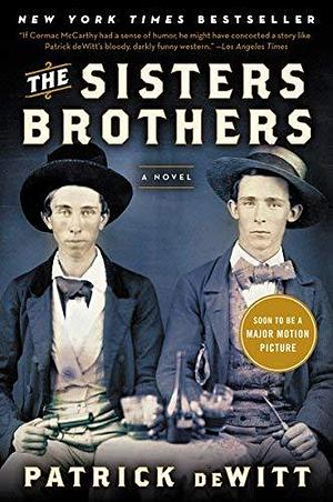 The Sisters Brothers (Edition Reprint) by deWitt, Patrick Paperback(2012£© by Patrick deWitt, Patrick deWitt