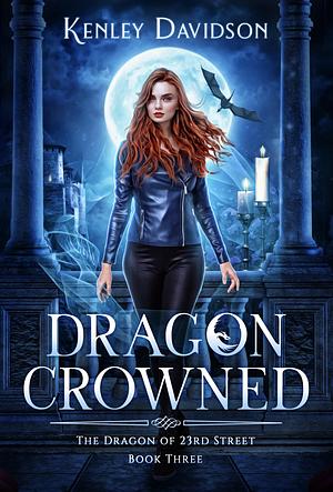 Dragon Crowned by Kenley Davidson