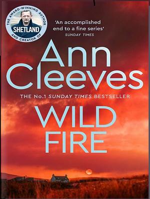 Wild Fire by Ann Cleeves