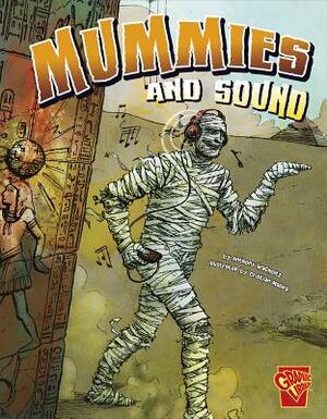 Mummies and Sound by Anthony Wacholtz