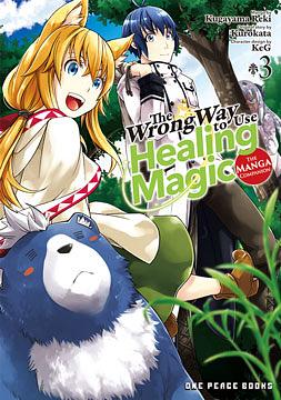 The Wrong Way to Use Healing Magic: The Manga Companion Volume 3 by Kurokata, Kugayama Reki