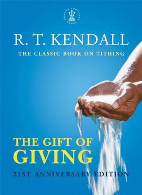 The Gift of Giving by R.T. Kendall