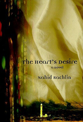 The Heart's Desire by Nahid Rachlin