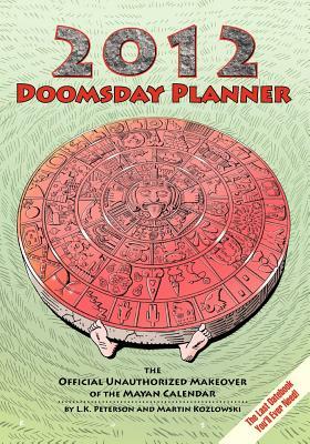 2012 Doomsday Planner by Martin Kozlowski, L. K. Peterson