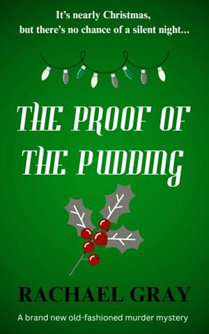 The Proof of the Pudding by Rachael Gray