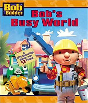 Bob's Busy World by Annie Auerbach, Mel Grant