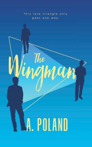 The Wingman by A. Poland