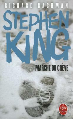 Marche ou crève by France-Marie Watkins, Stephen King, Richard Bachman