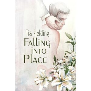 Falling Into Place by Tia Fielding