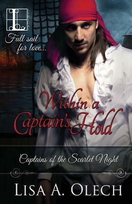 Within A Captain's Hold by Lisa a. Olech