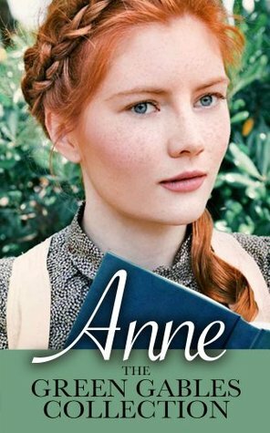 Anne: The Green Gables Complete Collection by L.M. Montgomery