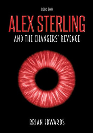 Alex Sterling and the Changers' Revenge by Brian Edwards