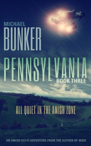 All Quiet in the Amish Zone by Michael Bunker