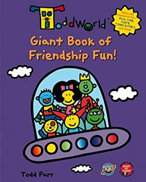 Giant Book of Friendship Fun! by Gerry Renert, Todd Parr