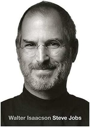 Steve Jobs by Walter Isaacson