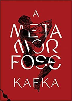 A Metamorfose by Franz Kafka