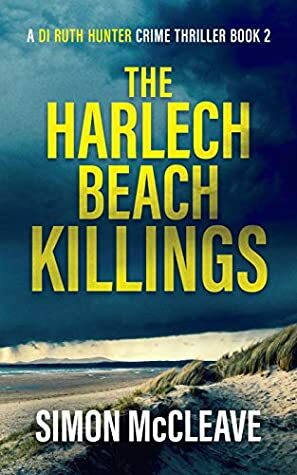 The Harlech Beach Killings by Simon McCleave