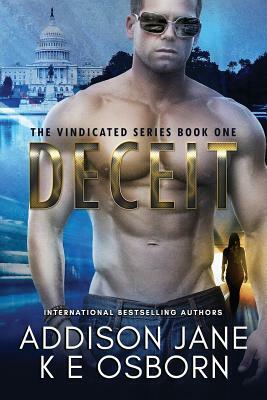 Deceit: The Vindicated Series #1 by Addison Jane, K. E. Osborn
