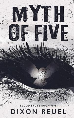 Myth of Five: A Dark Fantasy Chronicle by Dixon Reuel, Dixon Reuel