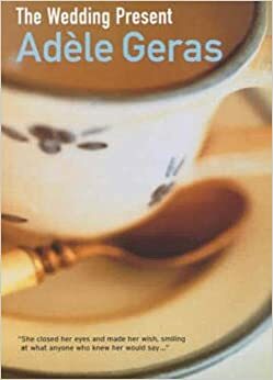 The Wedding Present by Adèle Geras