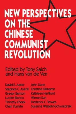 New Perspectives on the Chinese Revolution by Hans J. Van De Ven, Tony Saich