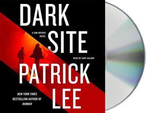 Dark Site: A Sam Dryden Novel by Patrick Lee