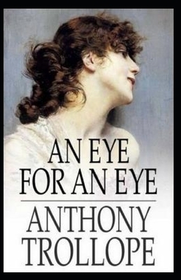 An Eye for an Eye illustrated by Anthony Trollope