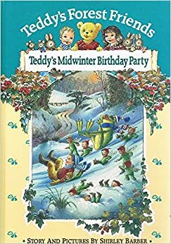 Teddy's Midwinter Birthday Party by Shirley Barber