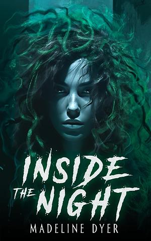 Inside the Night  by Madeline Dyer